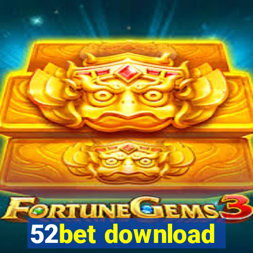 52bet download